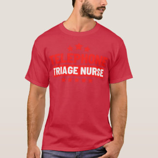 Telefone Triage Nurse 7 T-Shirt