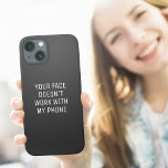 Telefonnummer Funny Case-Mate iPhone Hülle<br><div class="desc">Suchen Sie ein einfaches, modernes, minimalistisches Design, das Sie schnell mit Ihrem eigenen Text anpassen können? Dieser Text funktioniert perfekt auf einem Smartphone. Der Text lautet: "Dein Gesicht funktioniert nicht mit meinem Telefon". Sie können den Text natürlich ändern - einfach den Knopf "Personalisieren" benutzen. Ursprüngliches Design von Piotr Kowalczyk ©...</div>