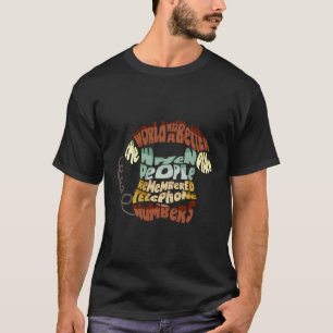 Telefonnummern weltweit waren besser - Telefone T-Shirt