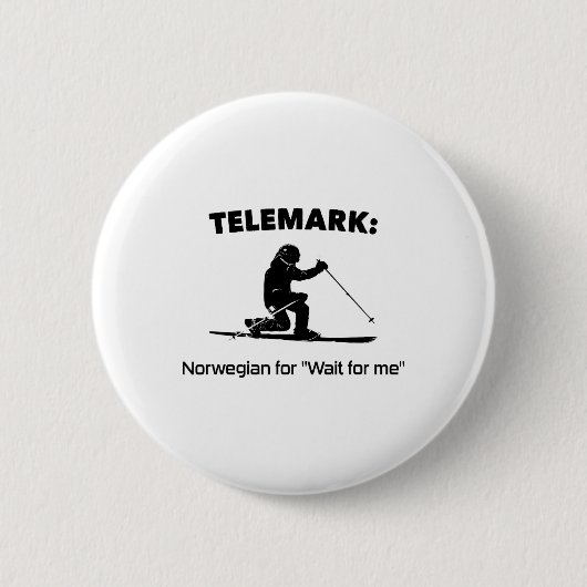 Telemark Norwegisch für Warte auf mich  Button (Vorderseite)