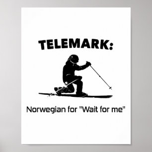 Telemark Norwegisch für Warte auf mich Poster