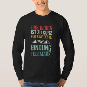 Telemark Skier Skilehrer Sprichwort T-Shirt