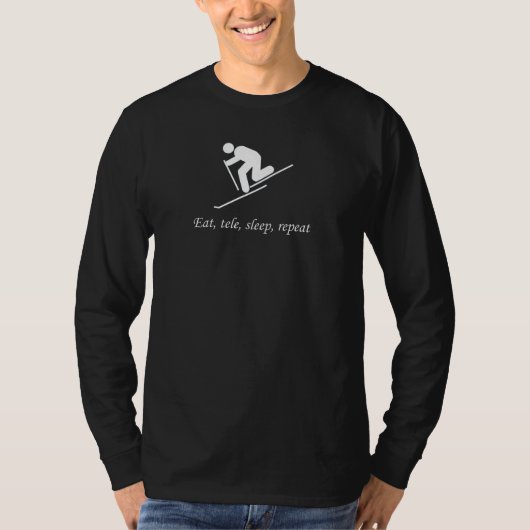 Telemark Skifahren. Essen Sie, Tele, Schlaf, T-Shirt (Vorderseite)