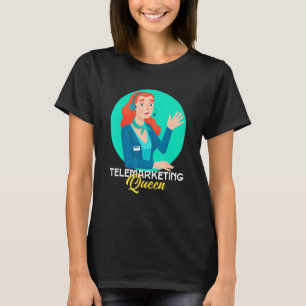 Telemarketing Queen Skills Sales Representative T-Shirt