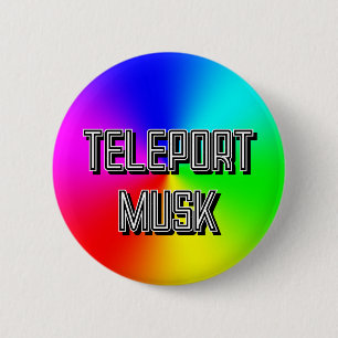 TELEPORT MUSK ( Sie können die Wörter ändern) Button