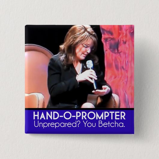 Teleprompter Sarahs Palins: Das Hand-O-Sofortigere Button (Vorderseite)
