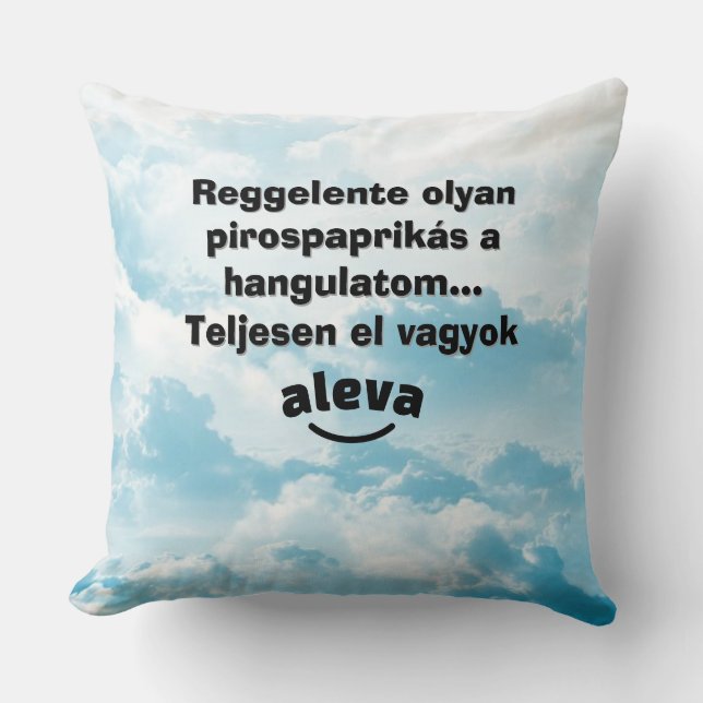 Teljesen el vagyok aleva feliratú párna kissen (Vorderseite)