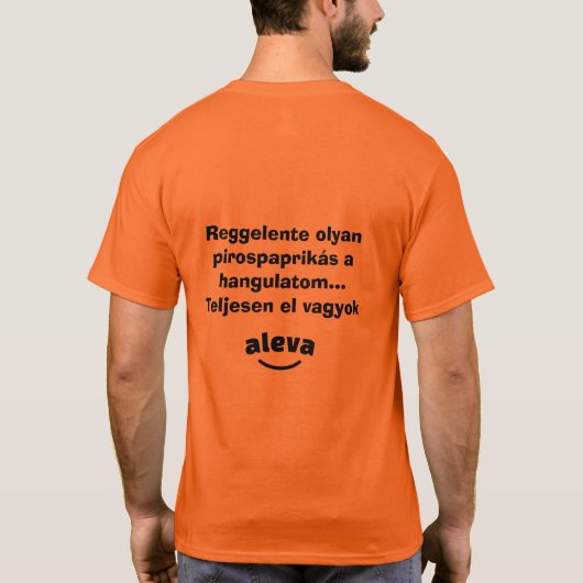 Teljesen el vagyok aleva férfi rövidujjú T-Shirt (Rückseite)