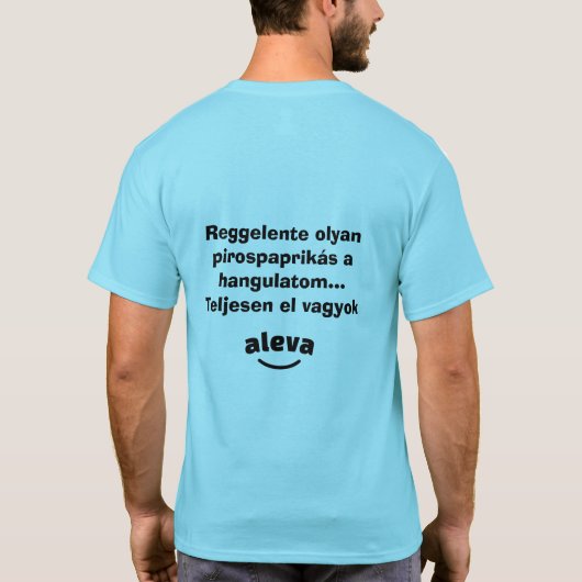 Teljesen el vagyok aleva férfi rövidujjú T-Shirt (Rückseite)