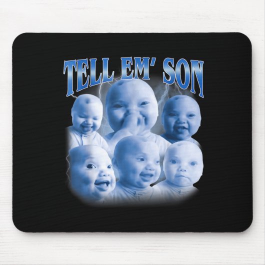 Tell em Son Funny Ai Niche Baby Laugh Holding Gen Mousepad (Vorne)