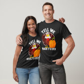 Tell Me When It's Over Thanks Giving  Thanksgiving T-Shirt (Unisex)