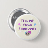 Tell Me Your Pronouns Badge Button (Vorne & Hinten)