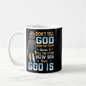 Tell The How Big Your God Is - Christian Motivatio Kaffeetasse (Links)