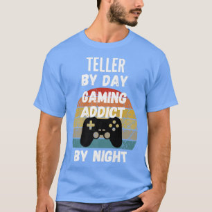 Teller für Tag, Gaming Addict für Nacht1106 T-Shirt