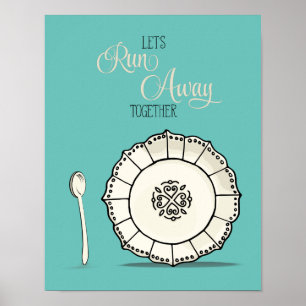 Teller und Löffel Lass uns zusammen weglaufen Crea Poster