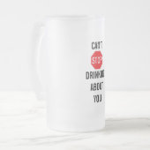 Template Text Design KANN NICHT AUFHÖREN ÜBER SIE Mattglas Bierglas (Vorderseite Links)