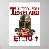 Templerposter Ego Sum Templarii Et Tu? Poster (Vorne)