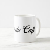 Temps du Café - Französisch für Zeit für Kaffee Kaffeetasse (VorderseiteRechts)