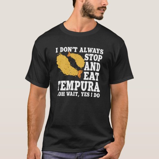 Tempura  Quote Love Shrimp And Seafood T-Shirt (Vorderseite)
