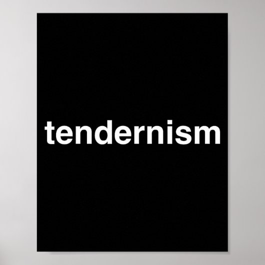 Tendernism Meme Tender Barbecue Bbq Novelty Big Te Poster (Vorne)
