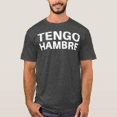 Tengo Hambre T-Shirt (Vorderseite)