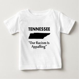 Tennessee - Unser Rassismus ist empörend Baby T-shirt