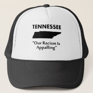 Tennessee - Unser Rassismus ist empörend Truckerkappe