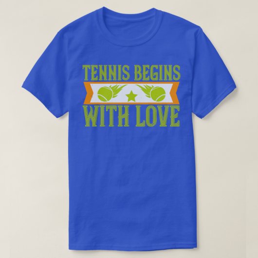Tennis beginnt mit Liebe T-Shirt (Design vorne)