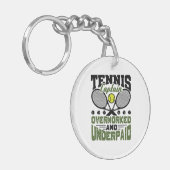 Tennis Captain Überarbeitet und unterbezahlt Schlüsselanhänger (Vorderseite links)