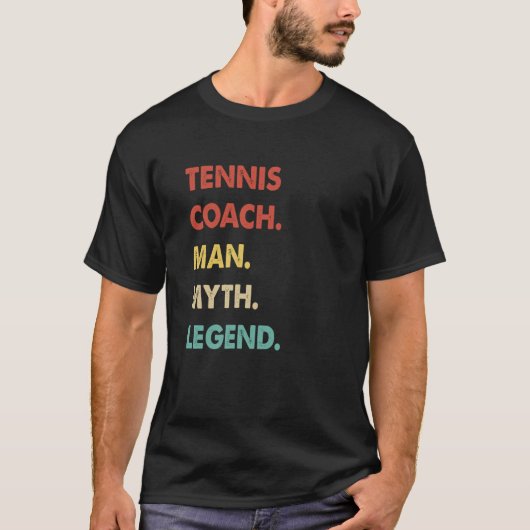 Tennis Coach Man Myth Legend  1 T-Shirt (Vorderseite)