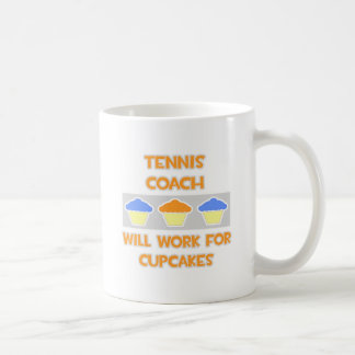 Tennis Coach ... Wird für Cupcakes arbeiten Kaffeetasse