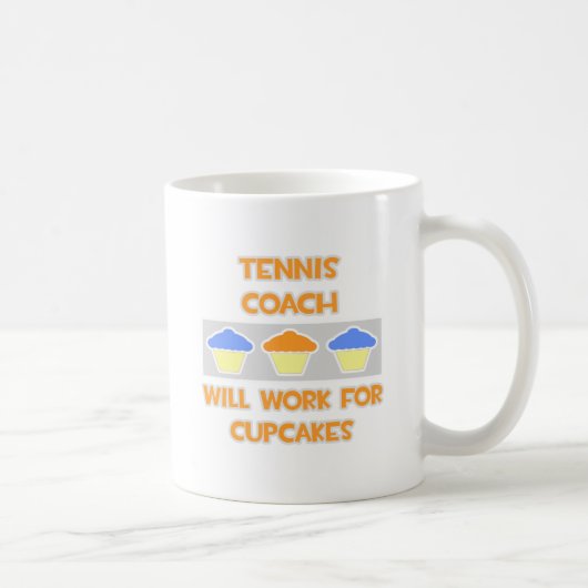 Tennis Coach ... Wird für Cupcakes arbeiten Kaffeetasse (Rechts)
