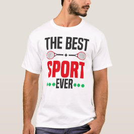 Tennis der beste Sport aller Zeiten T-Shirt