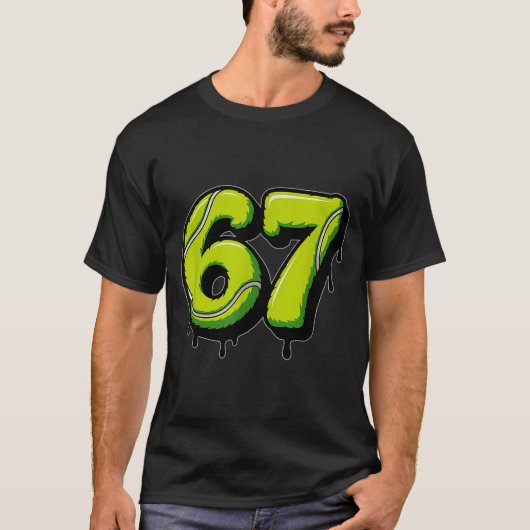 Tennis Drip Number 67 Or 67th Birthday Six Seven T-Shirt (Vorderseite)