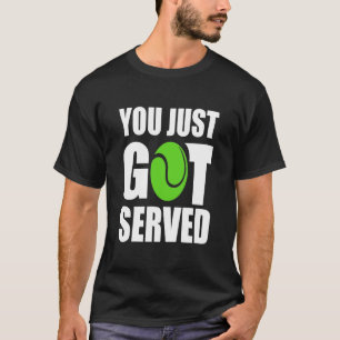 Tennis - Du gerade Got - Funny Tennis Enthus T-Shirt