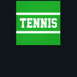 TENNIS Fun Athletic Bright Green White Stripes Leinwanddruck<br><div class="desc">This sporty design features athletic TENNIS text inside white racing stripes against bright green background.  The text and colors can be personalized.</div>