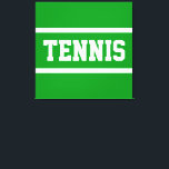 TENNIS Fun Athletic Bright Green White Stripes Leinwanddruck<br><div class="desc">This sporty design features athletic TENNIS text inside white racing stripes against bright green background.  The text and colors can be personalized.</div>