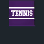 TENNIS Fun Bold Athletic Deep Purple White Stripes Leinwanddruck<br><div class="desc">This sporty design features athletic TENNIS text inside bright pink and white racing stripes against deep purple background.  The text and colors can be personalized.</div>
