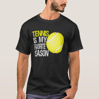 Tennis ist mein Lieblingsjahresangebot für Tennisf T-Shirt