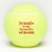 Tennis ist meine Lieblingssaison! Funny Tennisbälle (Rückseite)