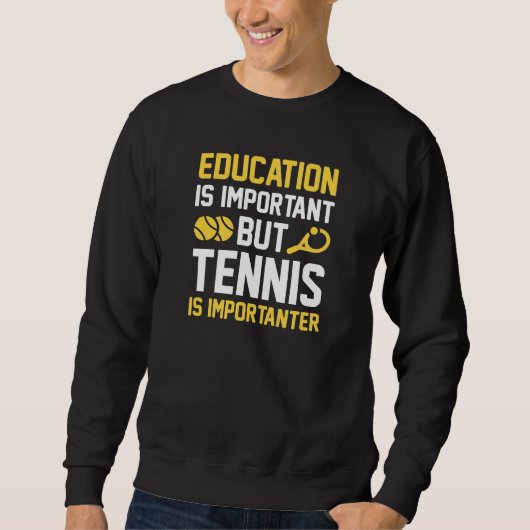 Tennis ist wichtig sweatshirt (Vorderseite)