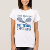 Tennis ist wichtig T-Shirt (Vorderseite)