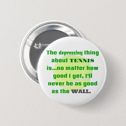 Tennis Joke Geschenk für Laughis Tennis Ball Button (Vorne & Hinten)