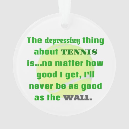 Tennis Joke Geschenk für Laughis Tennis Ball Ornament (Rückseite)