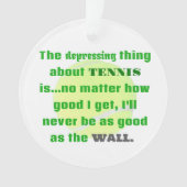 Tennis Joke Geschenk für Laughis Tennis Ball Ornament (Vorderseite)