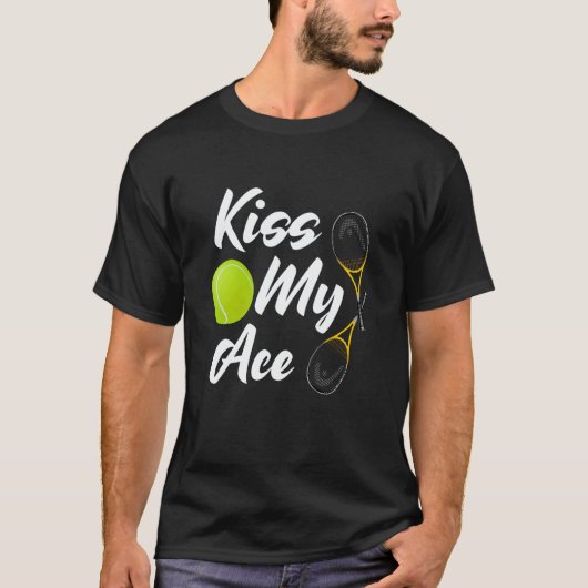 Tennis Kiss My a Ace Cute Sports T-Shirt (Vorderseite)