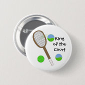 Tennis - König des Gerichtshofes Button (Vorne & Hinten)