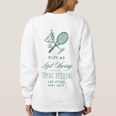 Tennis Last Swing Before The Ring Bachelorette Sweatshirt (Rückseite)