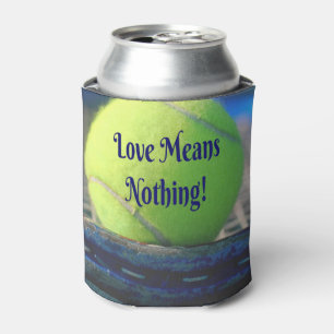 Tennis Liebe bedeutet nichts!  Motivierend Fliege Dosenkühler