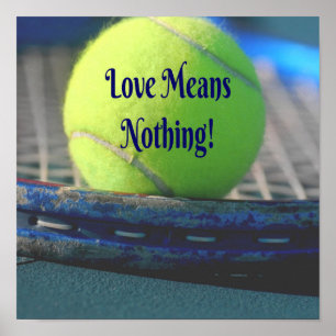Tennis Liebe bedeutet nichts! Motivierend Funny Poster